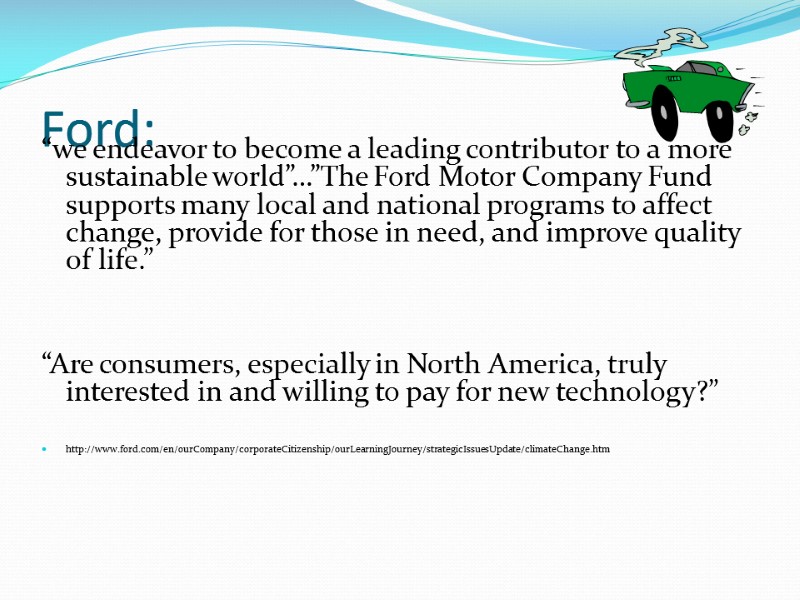 Ford: “we endeavor to become a leading contributor to a more sustainable world”…”The Ford